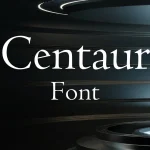 Centaur Font