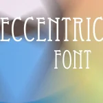 Eccentric Font
