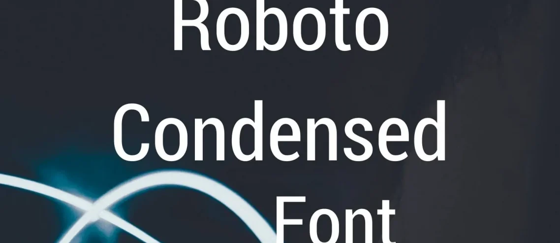 Roboto Condensed Font