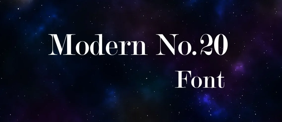 Modern No.20 Font