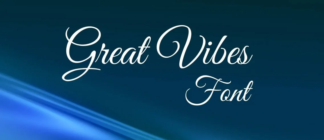 Great Vibes Font