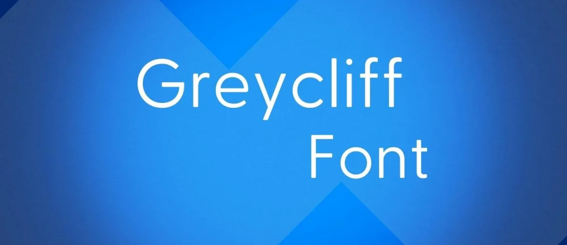 Greycliff Font