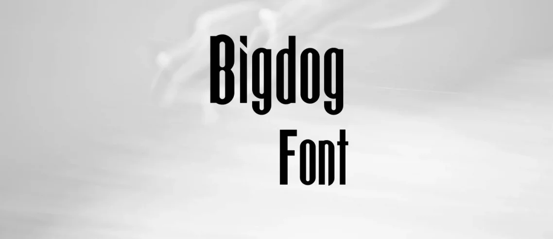 Bigdog Font