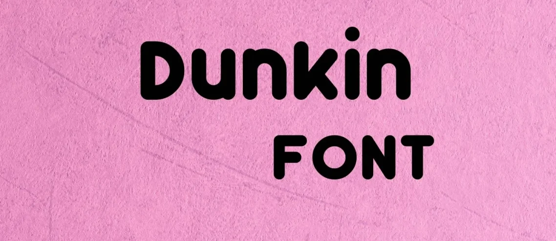 Dunkin Font