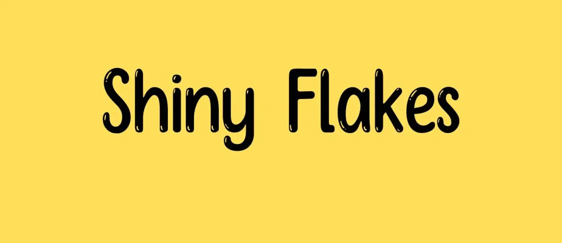 Shiny Flakes Font