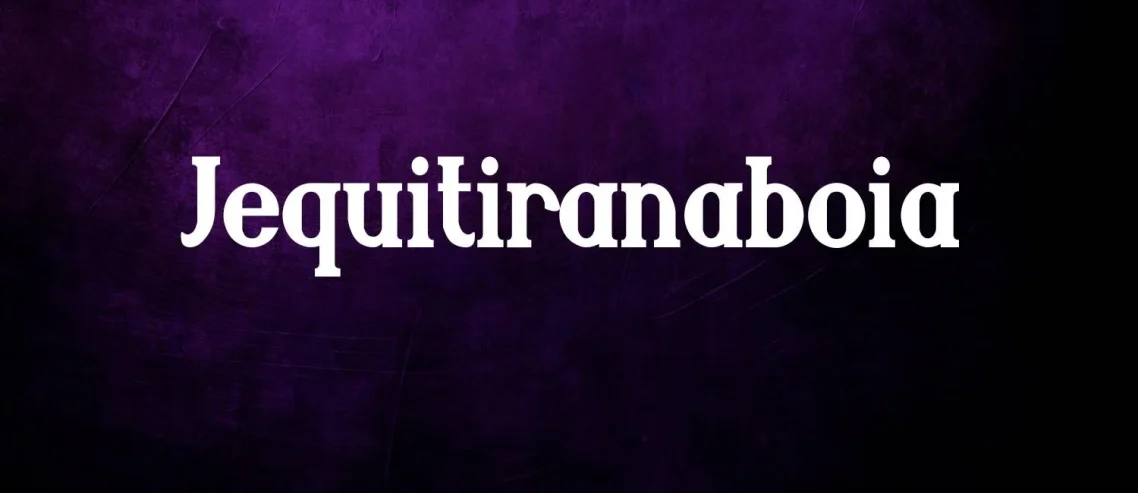 Jequitiranaboia Font