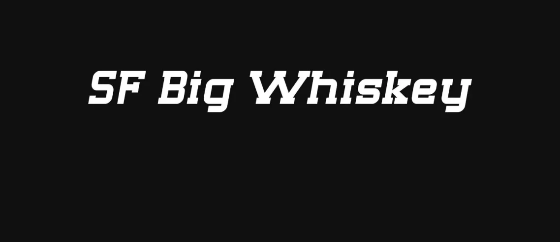 SF Big Whiskey Font