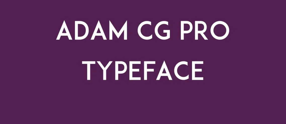 Adam CG Pro Typeface