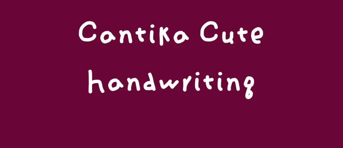 Cantika Cute Handwriting Font