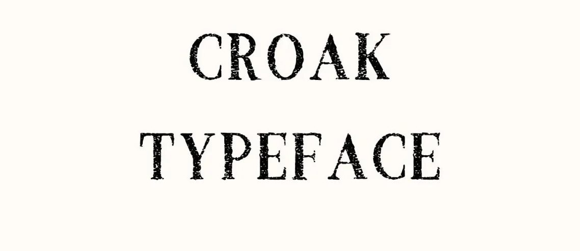 Croak Typeface