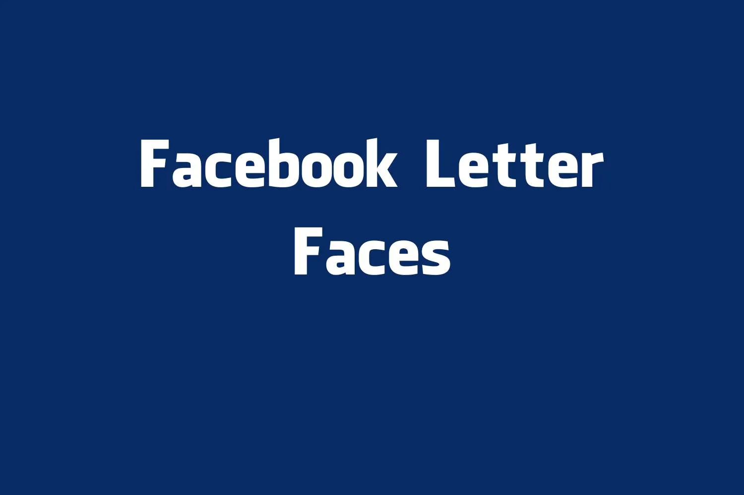Facebook Letter Faces Font Free Download
