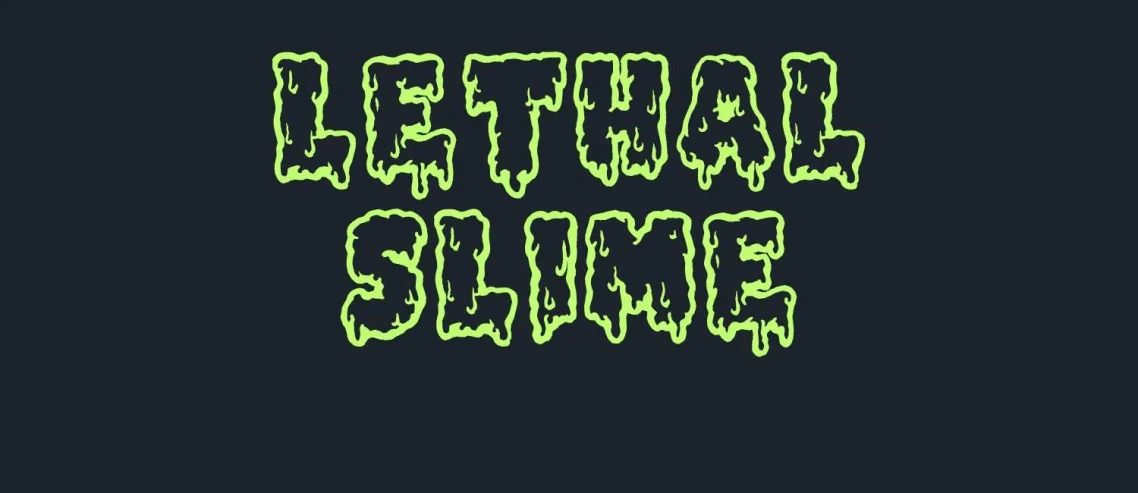 Lethal Slime Font