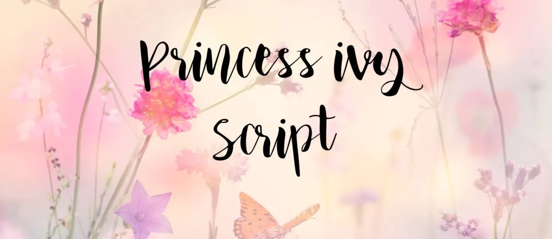 Princess Ivy Script Font