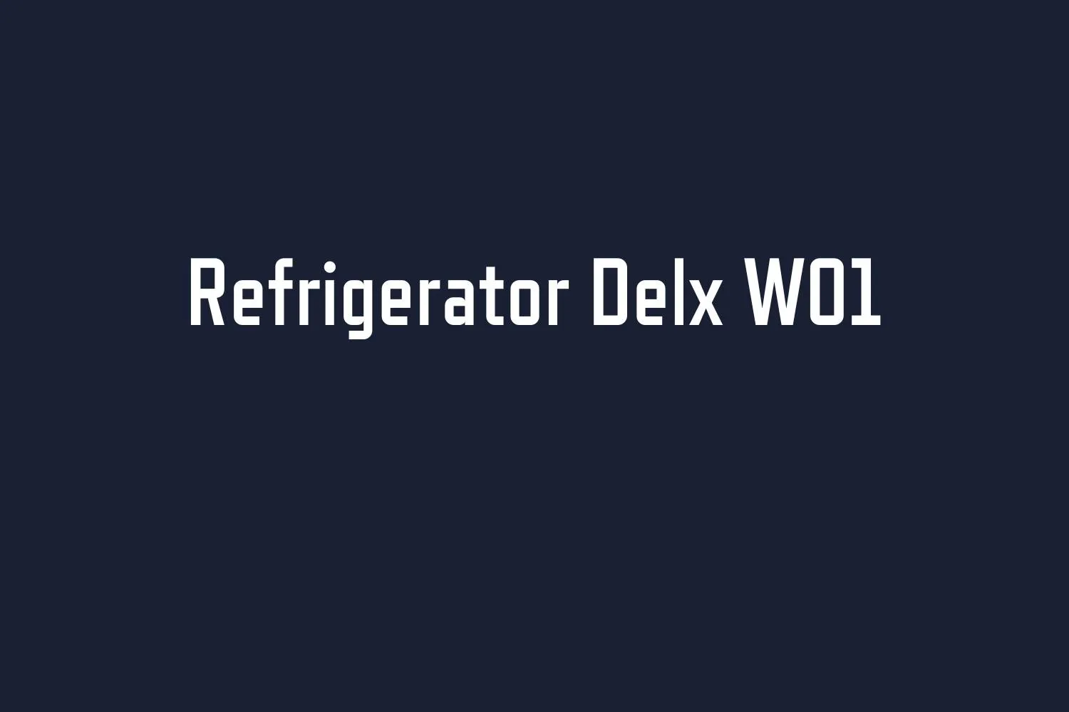 Refrigerator Delx W01 Bold Font Free Download