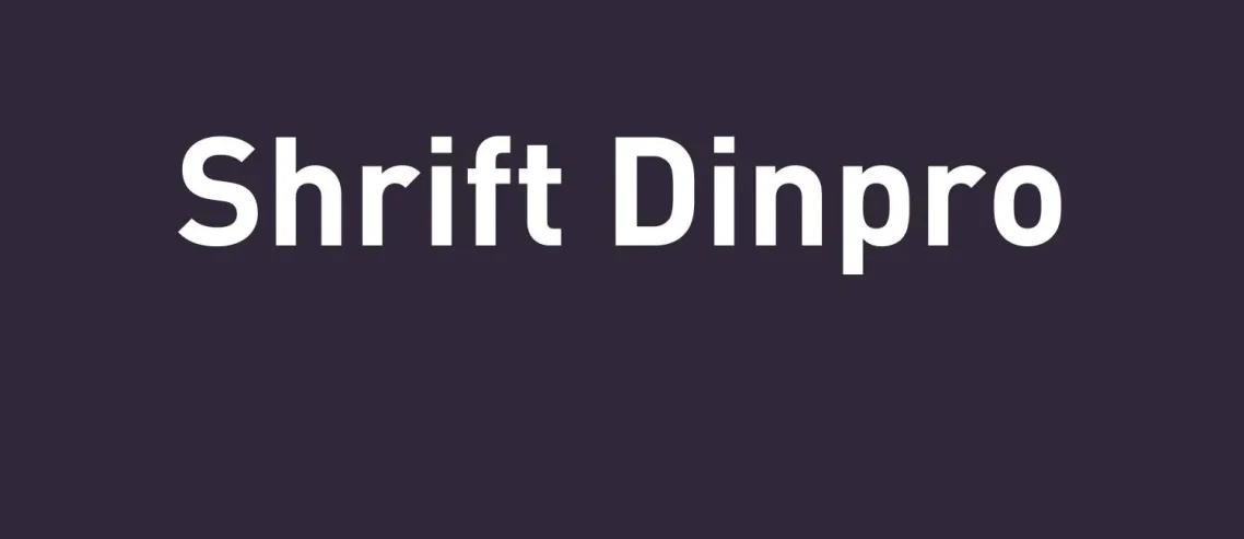 Shrift Dinpro Font