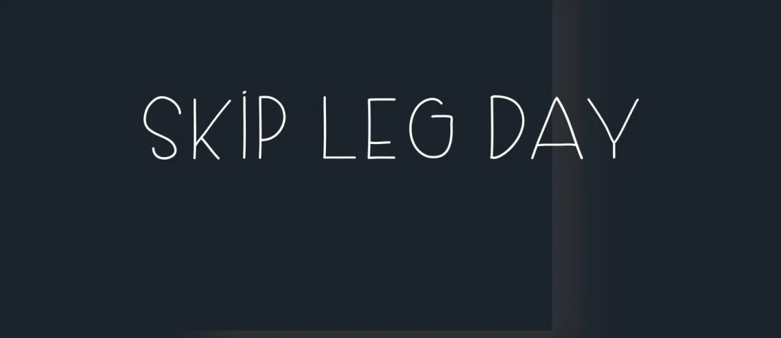 Skip Leg Day Font