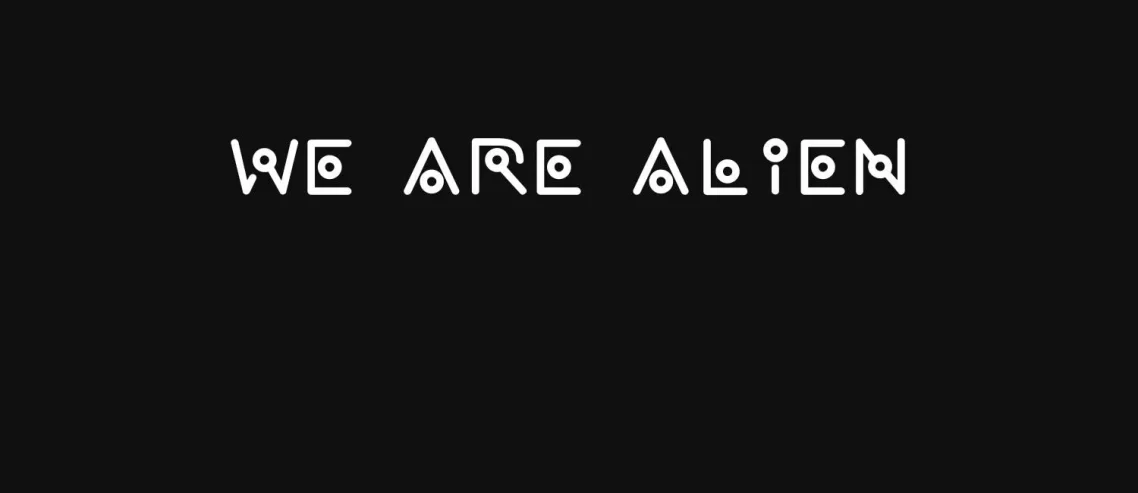 We Are Alien Font